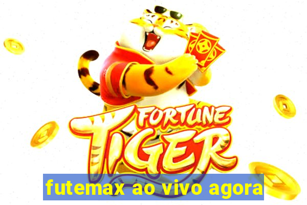 futemax ao vivo agora